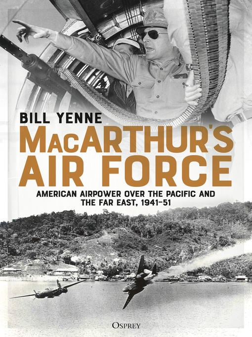 Title details for MacArthur's Air Force by Bill Yenne - Available